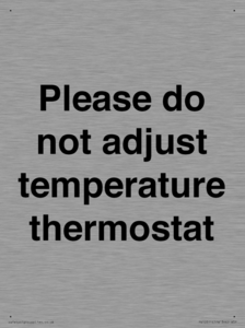 Please do not adjust temperature thermostat